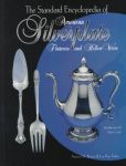 The Standard Encyclopedia of American Silverplate: Flatware and Hollow Ware: Identification & Value Guide